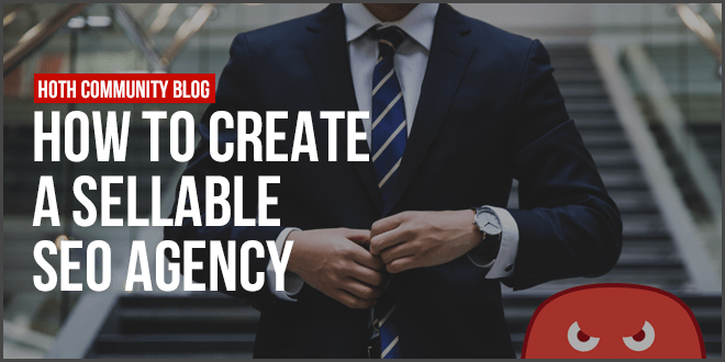 how to create a sellable seo agency